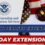 DHS Extends Automatic Work Permit Renewals for Immigrants